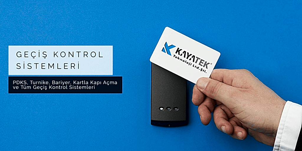 Geçiş Kontrol Sistemleri Ankara, Kartlı Geçiş Sistemleri Ankara, 